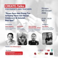 CREATE Talks “Peran Guru dan Orang tua terhadap Hoax dan Narasi Intoleransi di Sekolah. Bisa Apa?”